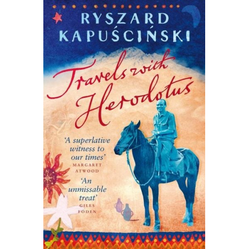 Ryszard Kapuściński - Travels with Herodotus