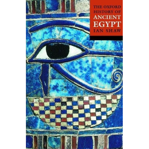 Ian Shaw - The Oxford History of Ancient Egypt