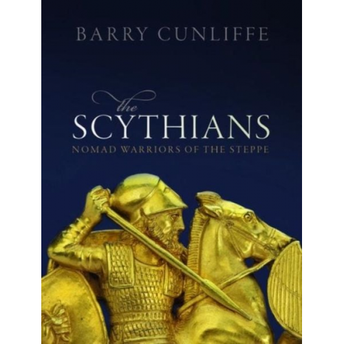 Barry Cunliffe - The Scythians