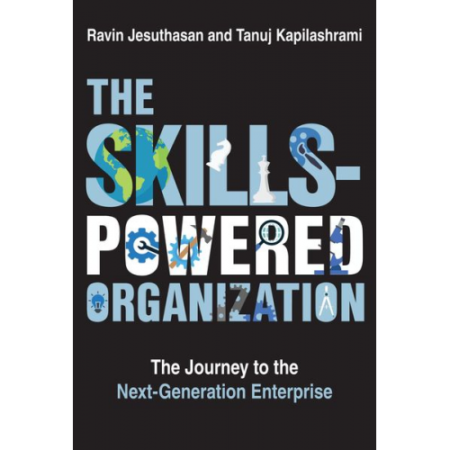 Ravin Jesuthasan Tanuj Kapilashrami - The Skills-Powered Organization