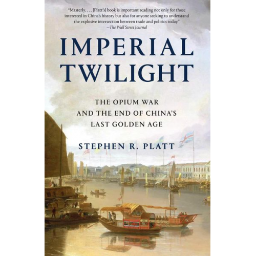 Stephen R. Platt - Imperial Twilight