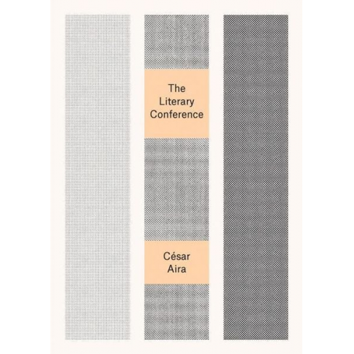 Cesar Aira - The Literary Conference