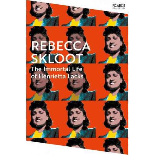 Rebecca Skloot - The Immortal Life of Henrietta Lacks