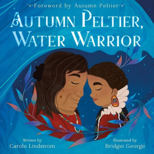 Carole Lindstrom - Autumn Peltier, Water Warrior