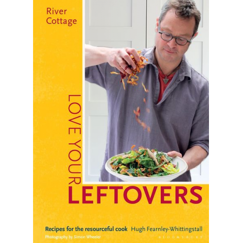 Hugh Fearnley-Whittingstall - River Cottage Love Your Leftovers