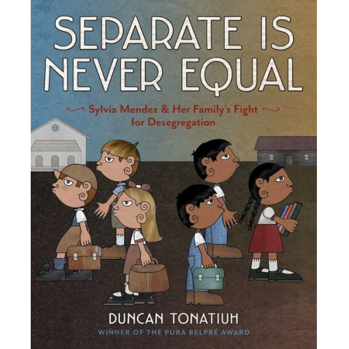 Duncan Tonatiuh - Separate Is Never Equal