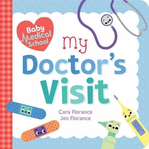 Cara Florance Jon Florance - Baby Medical School: My Doctor's Visit