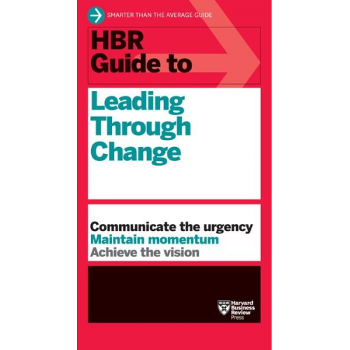 Harvard Business Review - HBR Guide to Leading Through Change