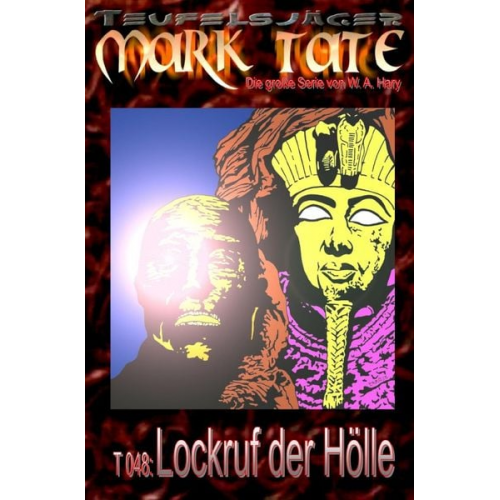 Wilfried A. Hary - TEUFELSJÄGER MARK TATE / TEUFELSJÄGER Mark Tate 048: Lockruf der Hölle