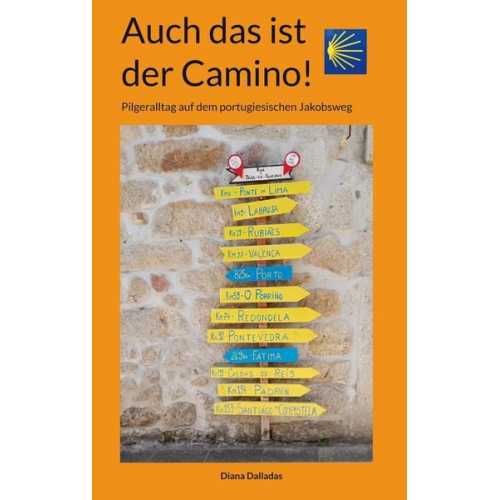 Diana Dalladas - Auch das ist der Camino!