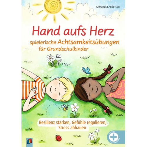 Alexandra Andersen - Hand aufs Herz - Spielerische Achtsamkeitsübungen für Grundschulkinder