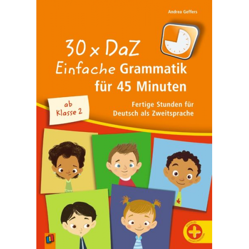 Andrea Geffers - 30 x DaZ: Einfache Grammatik für 45 Minuten