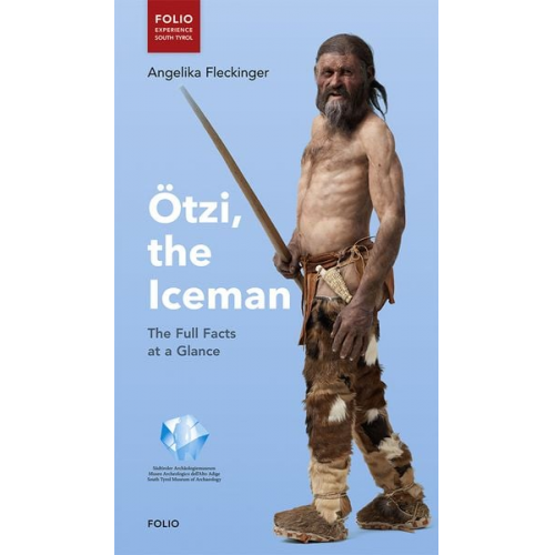 Angelika Fleckinger - Ötzi, the Iceman