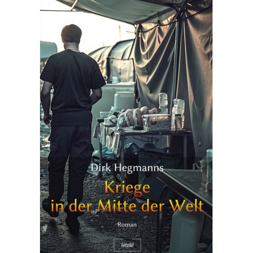 Dirk Hegmanns - Kriege in der Mitte der Welt