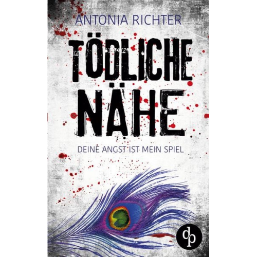 Antonia Richter - Tödliche Nähe