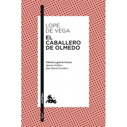 Lope de Vega - El caballero de Olmedo