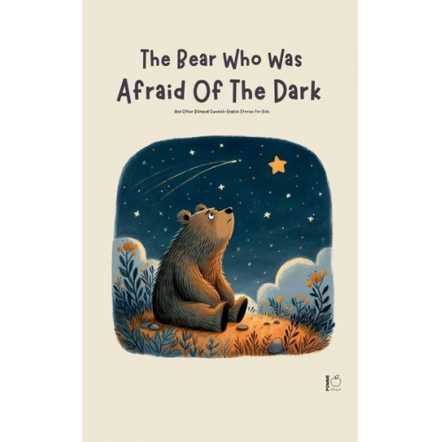 Pomme Bilingual - The Bear Who Was Afraid Of The Dark And Other Bilingual Swedish-English Stories for Kids