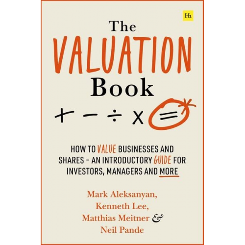 Kenneth Lee Matthias Meitner Mark Aleksanyan Neil Pande - The Valuation Book