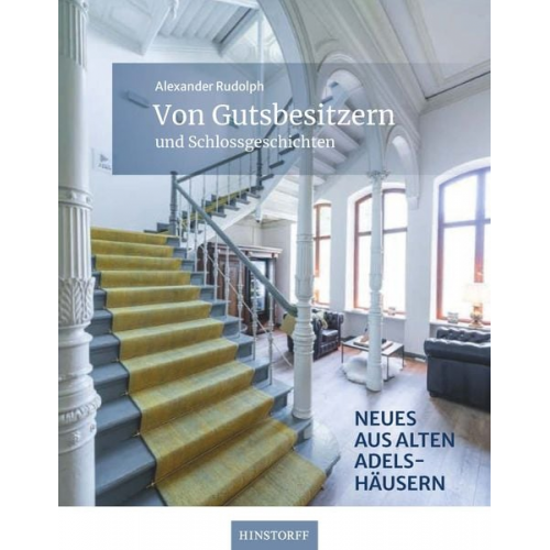 Alexander Rudolph - Neues von Gutsbesitzern und Schlossgeschichten