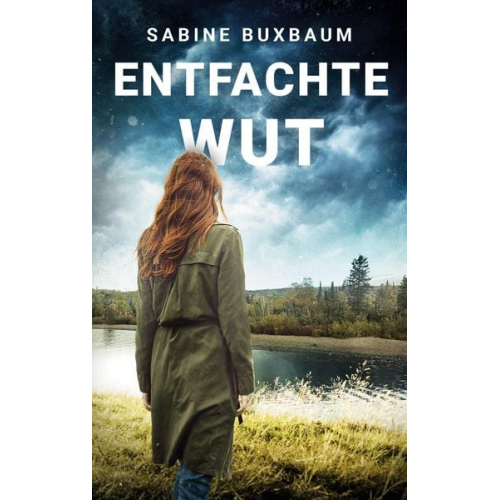 Sabine Buxbaum - Entfachte Wut