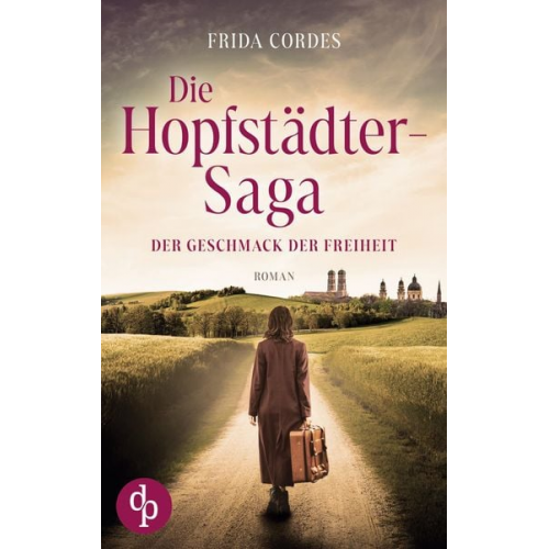 Frida Cordes - Die Hopfstädter-Saga