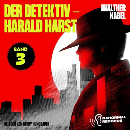Walther Kabel - Der Detektiv-Harald Harst (Band 3)