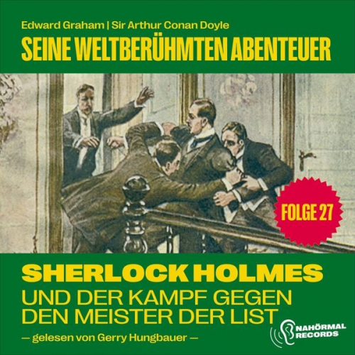 Arthur Conan Doyle Edward Graham - Sherlock Holmes und der Kampf gegen den Meister der List (Seine weltberühmten Abenteuer, Folge 27)