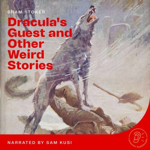Bram Stoker - Dracula's Guest and Other Weird Stories