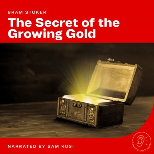 Bram Stoker - The Secret of the Growing Gold