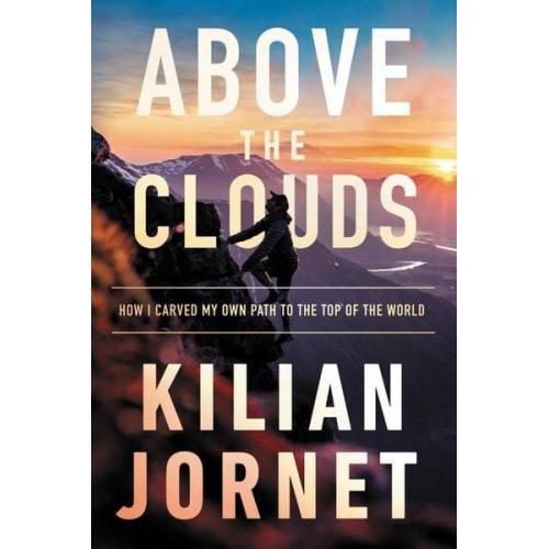 Kilian Jornet - Above the Clouds