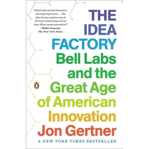 Jon Gertner - The Idea Factory