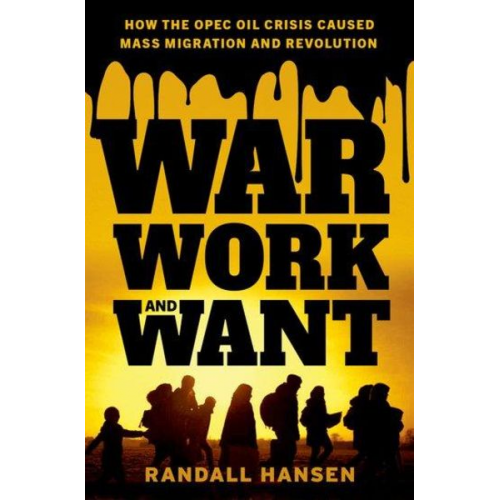 Randall Hansen - War, Work, and Want