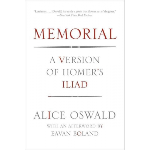 Alice Oswald - Memorial: A Version of Homer's Iliad