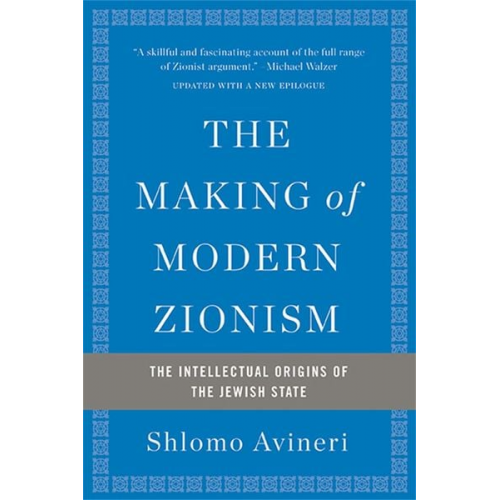 Shlomo Avineri - The Making of Modern Zionism