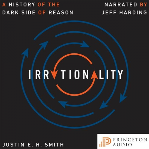 Justin Smith-ruiu - Irrationality