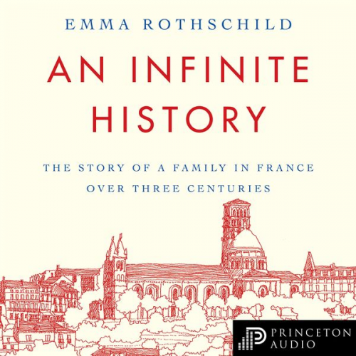 Emma Rothschild - An Infinite History