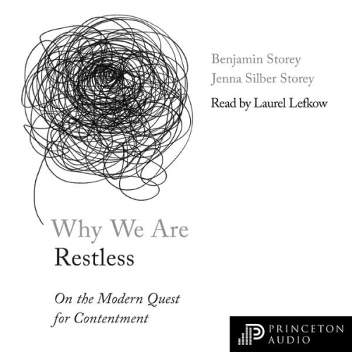 Benjamin Storey Jenna Silber Storey - Why We Are Restless