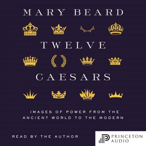 Mary Beard - Twelve Caesars