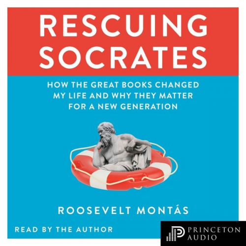 Roosevelt Montás - Rescuing Socrates