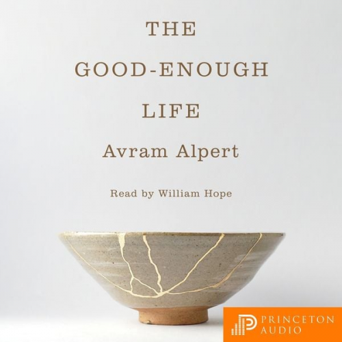 Avram Alpert - The Good-Enough Life