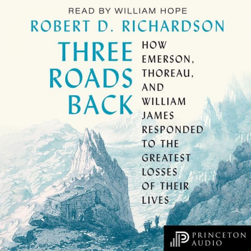 Robert D. Richardson - Three Roads Back