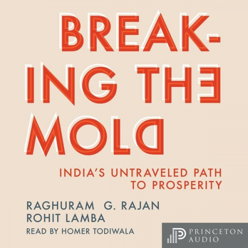 Raghuram G. Rajan Rohit Lamba - Breaking the Mold