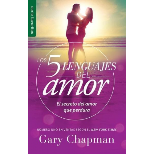 Gary Chapman - Los 5 Lenguajes del Amor (Edición Revisada) - Serie Favoritos: El Secreto Para Un Amor Duradero (Spanish Edition)