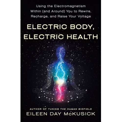 Eileen Day McKusick - Electric Body, Electric Health