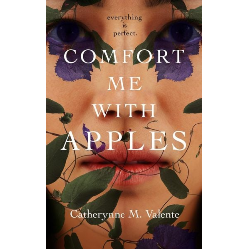 Catherynne M. Valente - Comfort Me with Apples