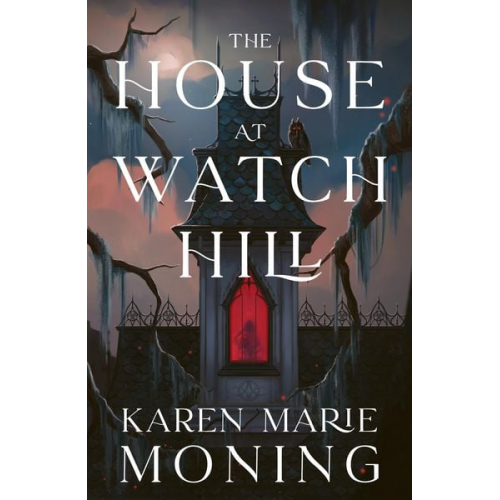 Karen Marie Moning - The House at Watch Hill