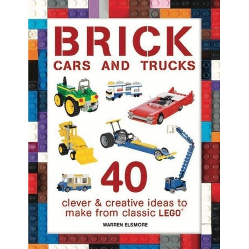 Warren Elsmore - Brick Cars and Trucks