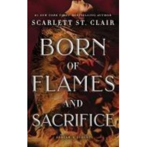 Scarlett St. Clair - Born of Flames and Sacrifice