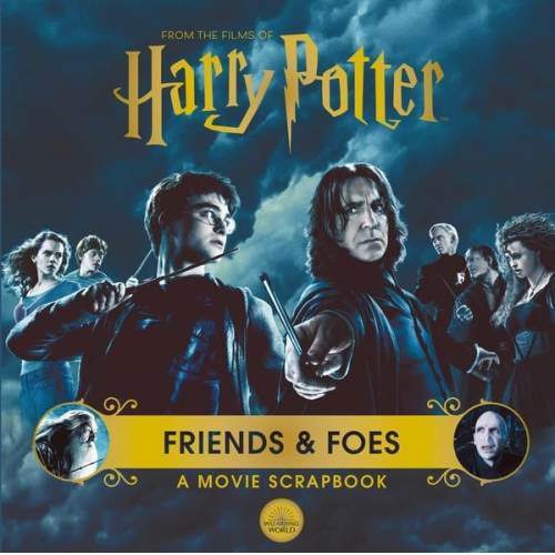 Warner Bros. - Harry Potter - Friends & Foes: A Movie Scrapbook