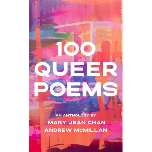 Andrew; Chan  Mary Jean et al McMillan - 100 Queer Poems